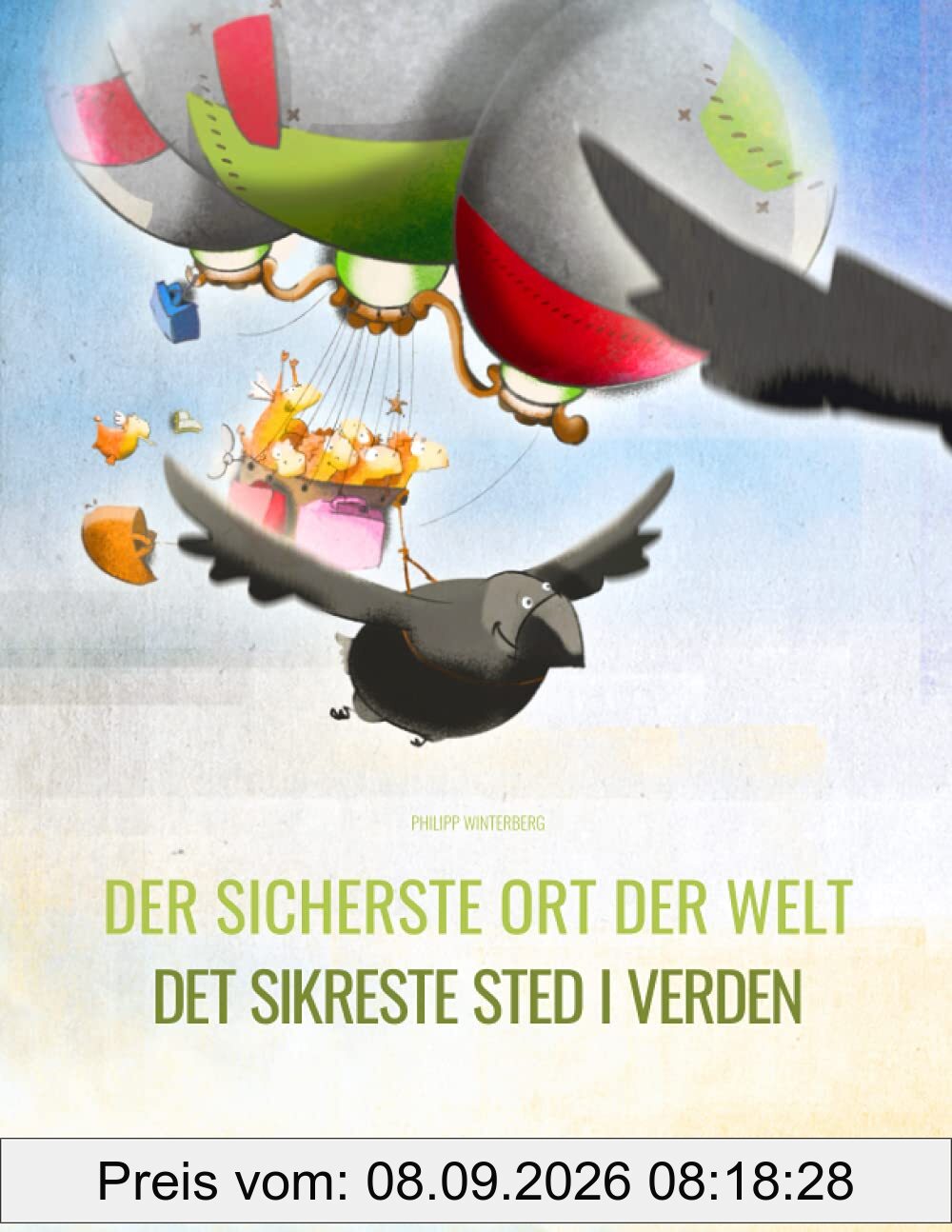 Der sicherste Ort der Welt/Det sikreste sted i verden: Zweisprachiges Bilderbuch Deutsch-Dänisch (zweisprachig/bilingual)