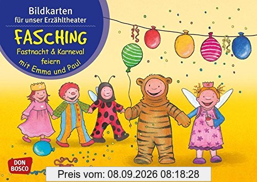 Bildkarten für unser Erzähltheater. Fasching, Fastnacht & Karneval feiern mit Emma und Paul: Kamishibai Bildkartenset. Entdecken. Erzählen. Begreifen ... Jahr - Bildkarten für unser Erzähltheater)