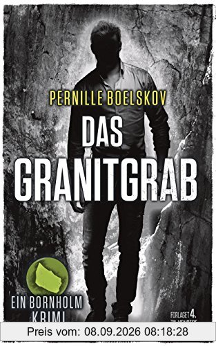 Das Granitgrab: Ein dänische Krimi aus Bornholm (Detektivin Agnethe Bohn)