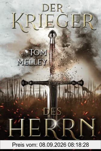 Der Krieger des Herrn: Historischer Roman (Die packende Mittelalter-Saga, Band 1)