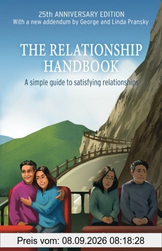 The Relationship Handbook: A Simple Guide to Satisfying Relationships - Anniversary Edition