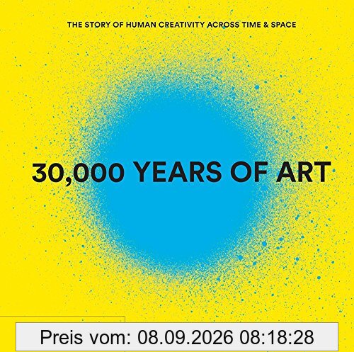 30.000 years of art : the story of human creativity across time and space