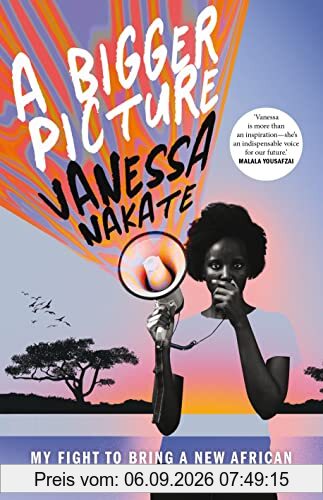 A Bigger Picture: My Fight to Bring a New African Voice to the Climate Crisis