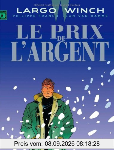 Largo Winch. Vol. 13. Le prix de l'argent