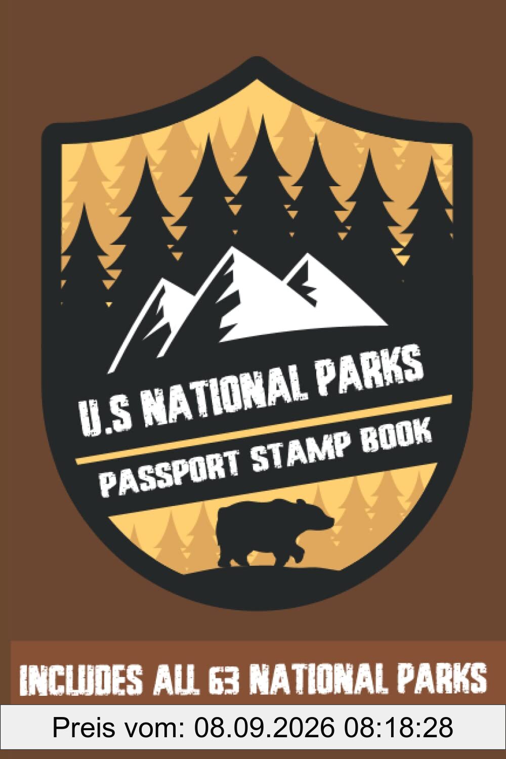 U.S National Parks Passport Stamp Book Includes All 63 National Parks: Outdoor Adventure Log List Guide for Kids, Teens, Seniors. A Guide To USA National Parks