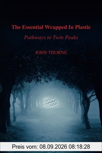 The Essential Wrapped In Plastic: Pathways to Twin Peaks