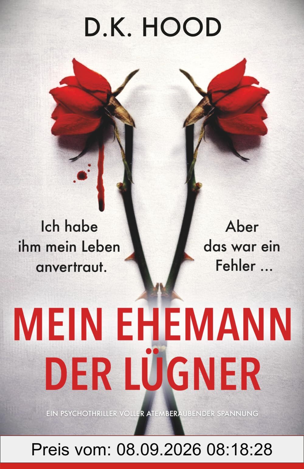 Mein Ehemann der Lügner: Ein Psychothriller voller atemberaubender Spannung