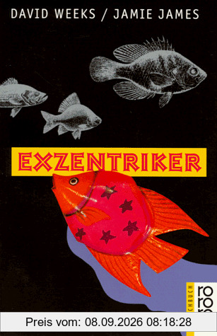 Exzentriker. Über das Vergnügen, anders zu sein.