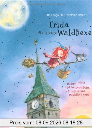 Frida, die kleine Waldhexe - Donner, Blitz und Sonnenschein, ich will immer pünktlich sein