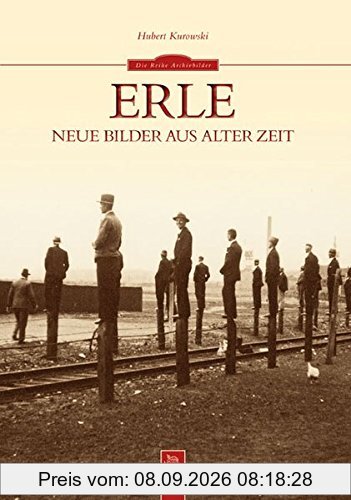 Erle: Neue Bilder aus alter Zeit