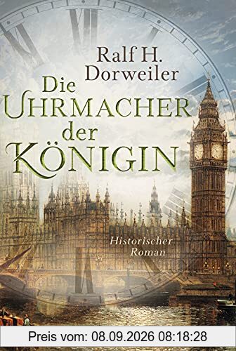 Die Uhrmacher der Königin: Historischer Roman