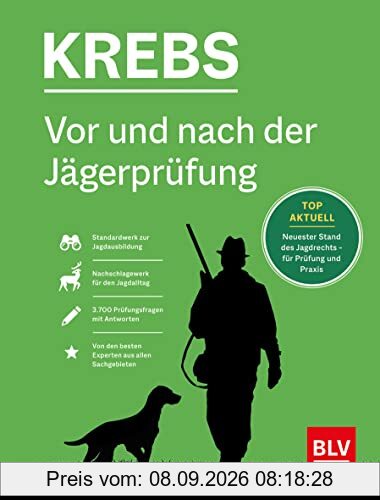Vor und nach der Jägerprüfung: Kompaktwissen für die Praxis & Prüfungsfragen mit Antworten (BLV Jagdprüfung)