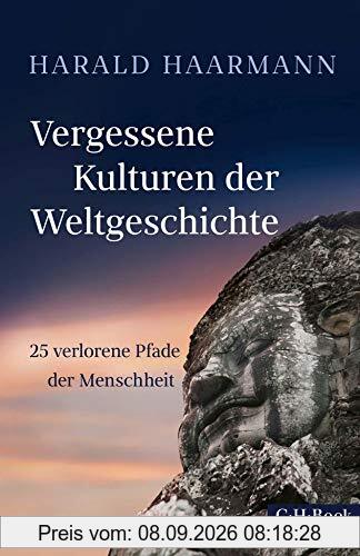 Vergessene Kulturen der Weltgeschichte