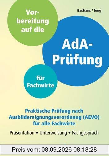 AdA-Prüfung für Fachwirte: Vorbereitung auf die praktische Prüfung nach AEVO