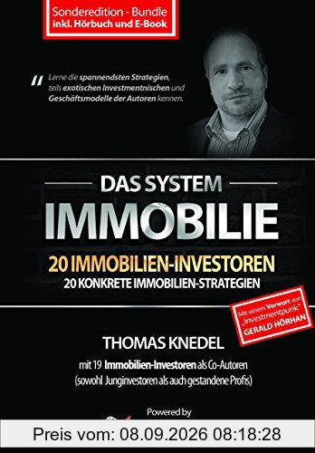 Das System Immobilie - 20 Immobilien-Investoren, 20 konkrete Immobilien-Strategien (inkl. Hörbuch und E-Book)