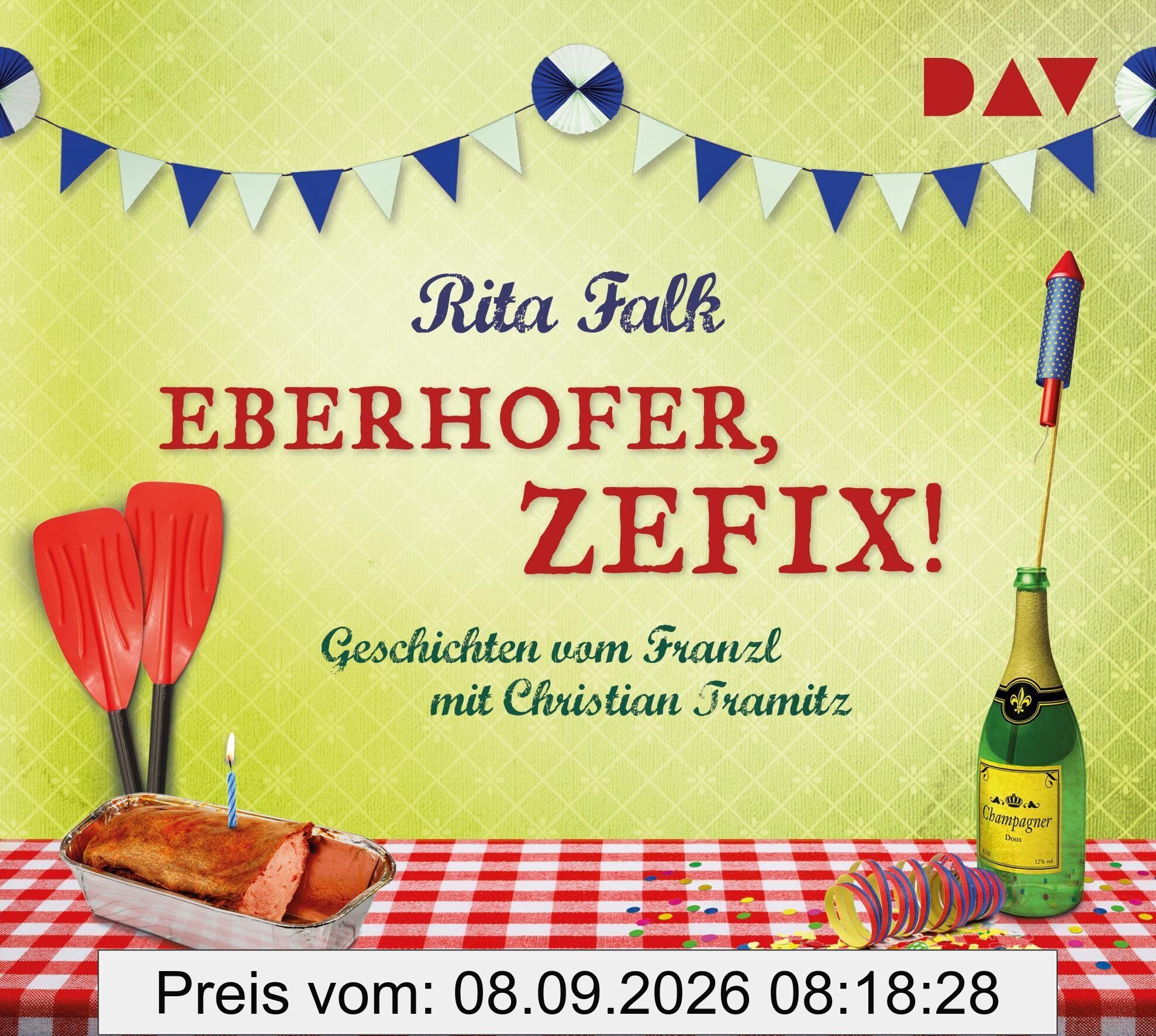 Eberhofer, zefix! Geschichten vom Franzl