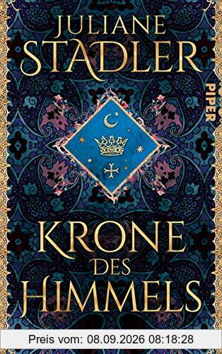 Krone des Himmels: Historischer Roman