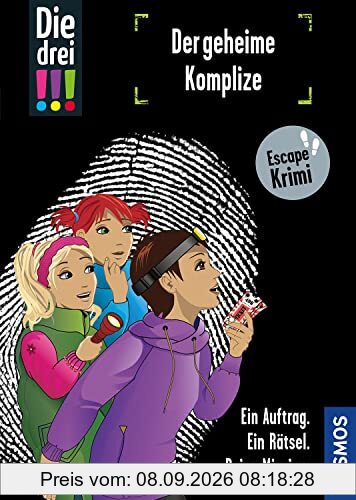 Die drei !!!, Der geheime Komplize: Ein Auftrag. Ein Rätsel. Deine Mission.