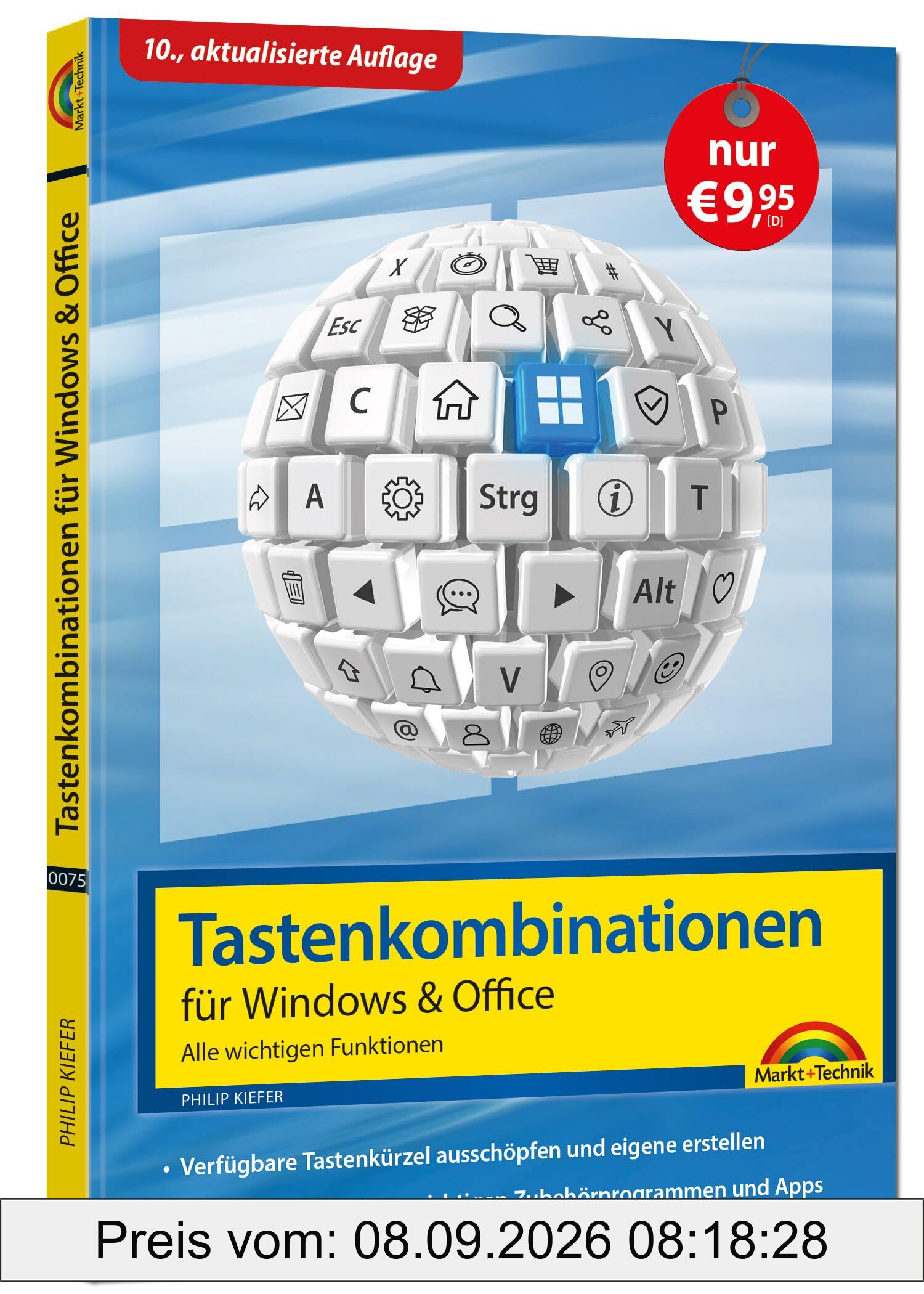 Tastenkombinationen für Windows 11, 10, 8.1, 7 & Microsoft 365, Office 2024 - 2010 - Alle wichtigen Funktionen: Windows 11, Windows 10, Windows 8.1, ... 7, Microsoft 365, Office 2024 bis Office 2010