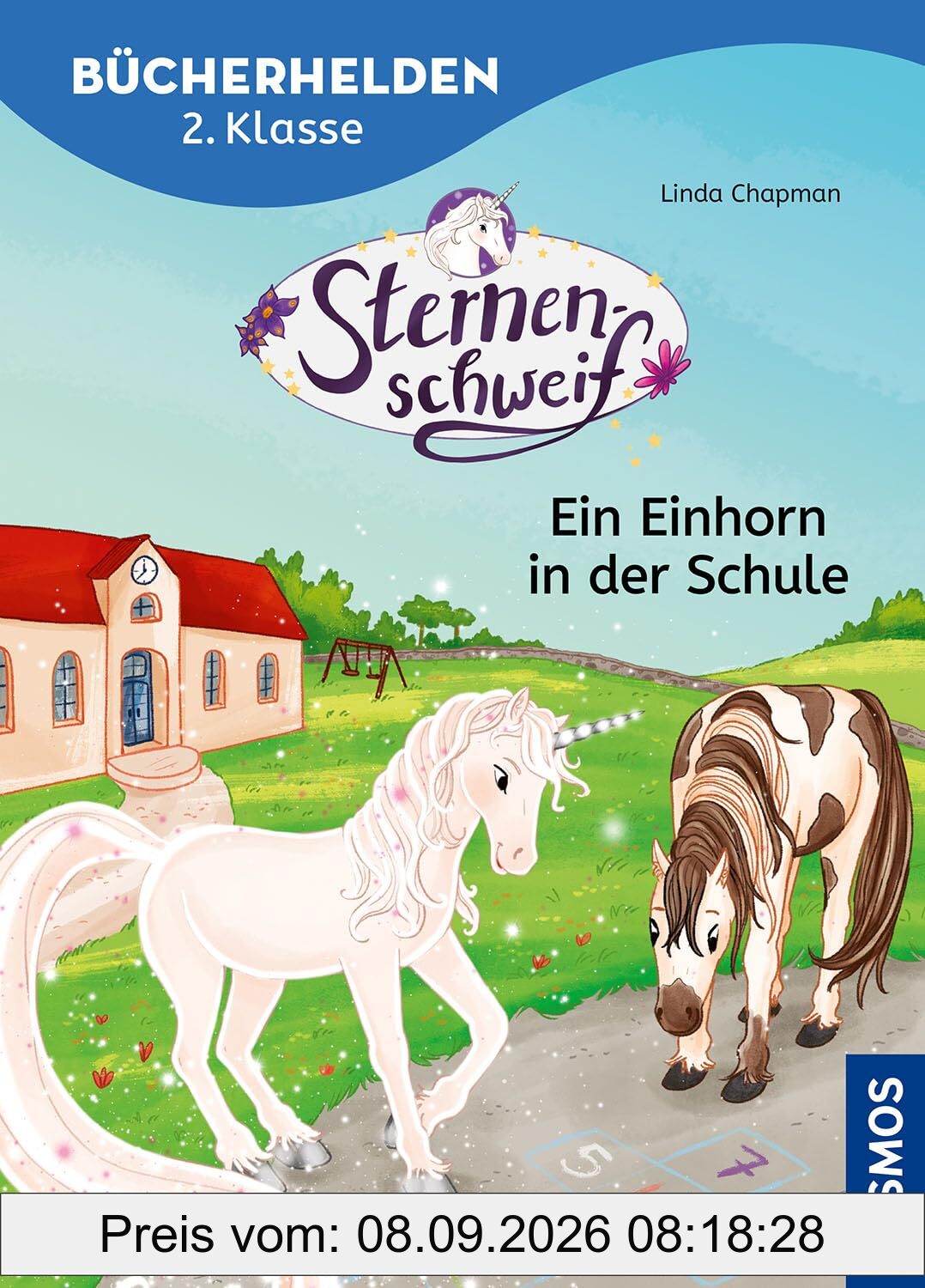 Sternenschweif, Bücherhelden 2. Klasse, Ein Einhorn in der Schule: Erstleser Kinder ab 7 Jahre