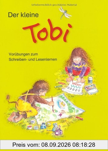 Tobi - Aktuelle Ausgabe: Tobi-Fibel 1./2. Schuljahr. Der kleine Tobi: Vorübungen zum Schreiben- und Lesenlernen