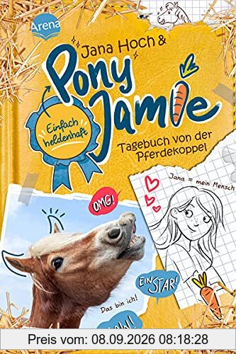 Pony Jamie – Einfach heldenhaft! (1). Tagebuch von der Pferdekoppel: Band 1 der Pferdebuchreihe ab 9 Jahren