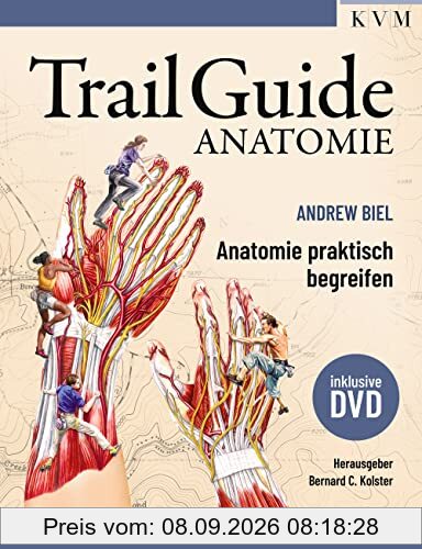 Trail Guide Anatomie: Anatomie praktisch begreifen (mit DVD)