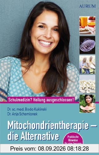 Mitochondrientherapie - die Alternative: Schulmedizin? - Heilung ausgeschlossen!