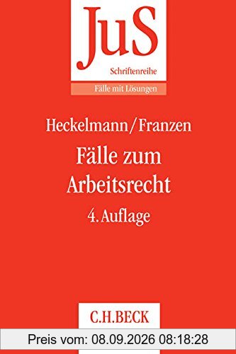 Fälle zum Arbeitsrecht (JuS-Schriftenreihe/Fälle mit Lösungen, Band 129)
