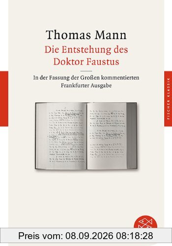 Die Entstehung des Doktor Faustus: Roman eines Romans In der Fassung der Großen kommentierten Frankfurter Ausgabe