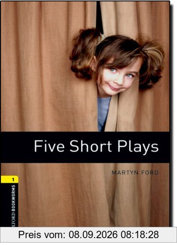 6. Schuljahr, Stufe 2 - Five Short Plays - Neubearbeitung: Reader (Oxford Bookworms Library: Stage 1)