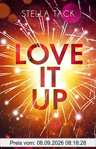Love it up: Roman (Stars and Lovers, Band 3)