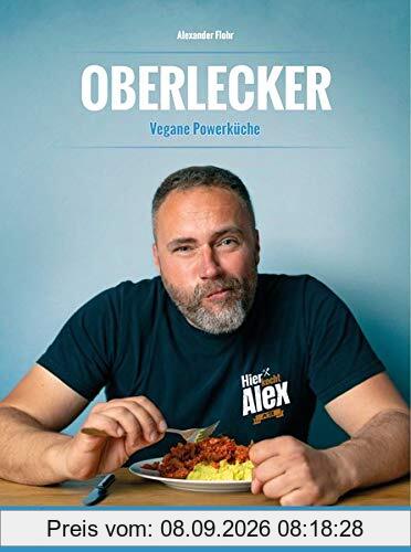 Oberlecker: Vegane Powerküche