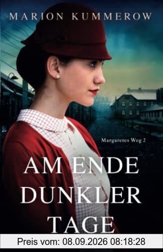 Am Ende dunkler Tage (Margaretes Weg, Band 2)
