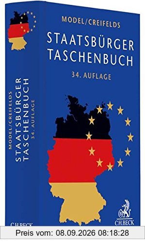 Staatsbürger-Taschenbuch: Alles Wissenswerte über Europa, Staat, Verwaltung, Recht und Wirtschaft mit zahlreichen Schaubildern