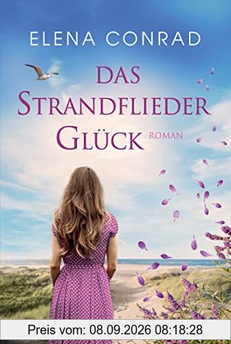 Das Strandfliederglück: Roman (Strandflieder-Saga, Band 2)