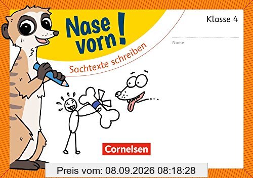 Nase vorn! - Deutsch: 4. Schuljahr - Sachtexte schreiben: Übungsheft