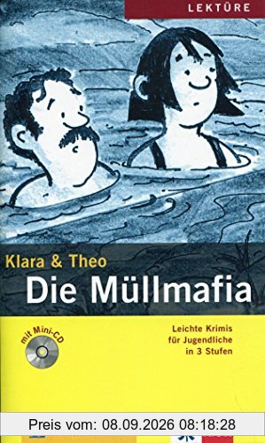 Die Müllmafia: Buch mit Mini-CD (Klara & Theo)