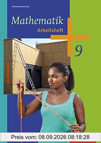 Mathematik / Mathematik - Ausgabe 2013 für die Sekundarstufe I in Berlin: Ausgabe 2013 für die Sekundarstufe I in Berlin / Arbeitsheft 9