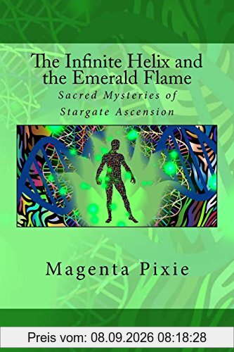 The Infinite Helix and the Emerald Flame: Sacred Mysteries of Stargate Ascension