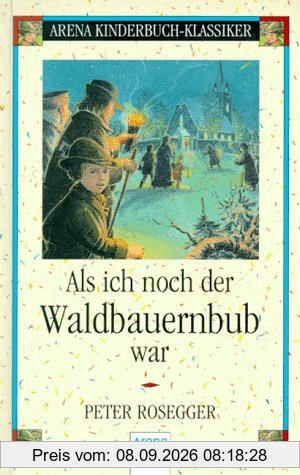 Als ich noch der Waldbauernbub war