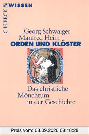 Orden und Klöster. Das christliche Mönchtum in der Geschichte