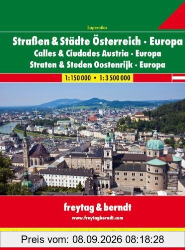 Straßen & Städte Österreich - Europa Superatlas, Spiralbindung ! 1:150 000 - 1:3 500 000.
