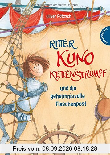 Ritter Kuno Kettenstrumpf und die geheimnisvolle Flaschenpost