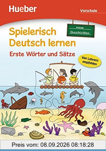 Spielerisch Deutsch lernen - neue Geschichten - Erste Wörter und Sätze - Vorschule: Deutsch als Zweitsprache / Fremdsprache / Buch