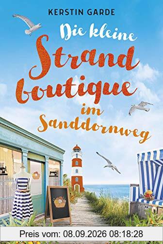 Die kleine Strandboutique im Sanddornweg: Roman (Herzklopfen im Sanddornweg, Band 1)