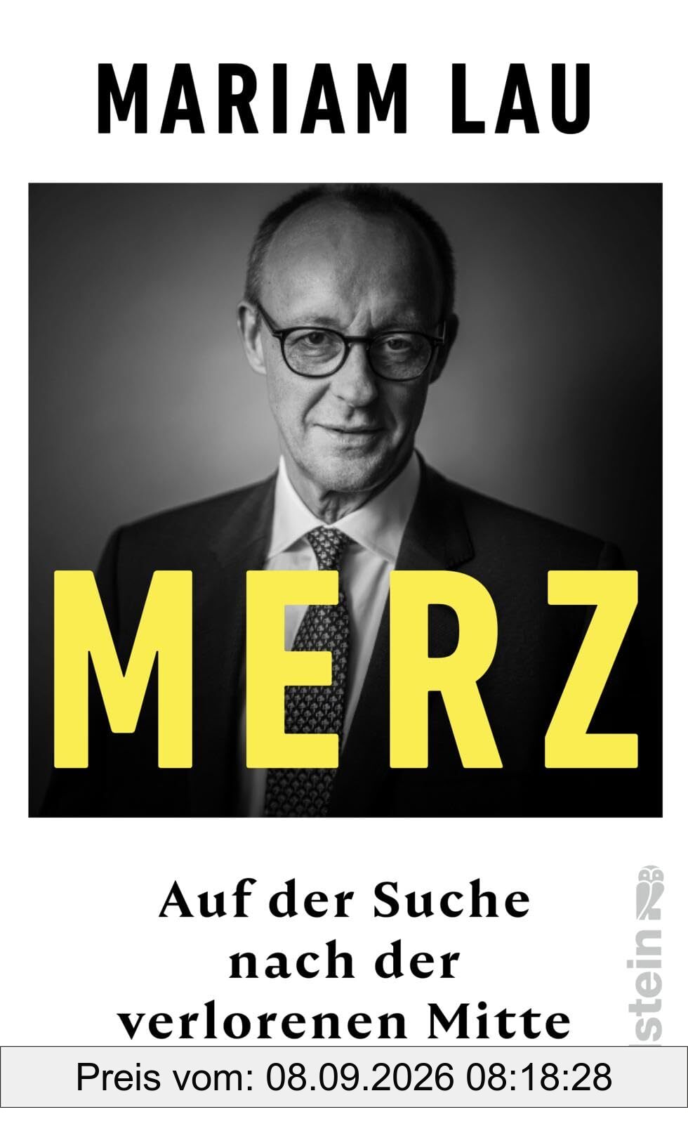 Merz: Auf der Suche nach der verlorenen Mitte | Ein Konservativer im Zeitalter der Autoritären