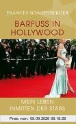 Barfuss in Hollywood. Mein Leben inmitten der Stars