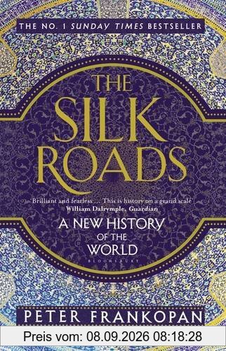 The Silk Roads: A New History of the World