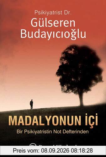 Madalyonun Ici: Bir Psikiyatrin Not Defterinden: Bir Psikiyatristin Not Defterinden
